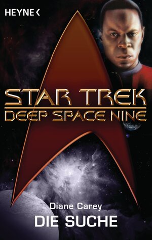 Buchcover Star Trek - Deep Space Nine: Die Suche | Diane Carey | EAN 9783641116569 | ISBN 3-641-11656-2 | ISBN 978-3-641-11656-9