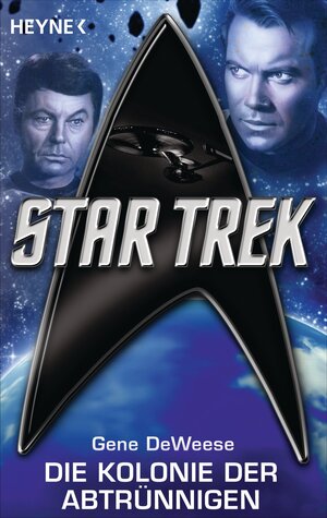 Buchcover Star Trek: Die Kolonie der Abtrünnigen | Gene DeWeese | EAN 9783641117177 | ISBN 3-641-11717-8 | ISBN 978-3-641-11717-7