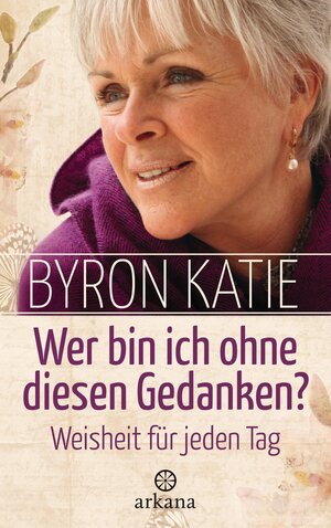 Buchcover Wer bin ich ohne diesen Gedanken? | Byron Katie | EAN 9783641118174 | ISBN 3-641-11817-4 | ISBN 978-3-641-11817-4