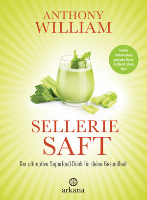 Buchcover Selleriesaft | Anthony William | EAN 9783641119218 | ISBN 3-641-11921-9 | ISBN 978-3-641-11921-8