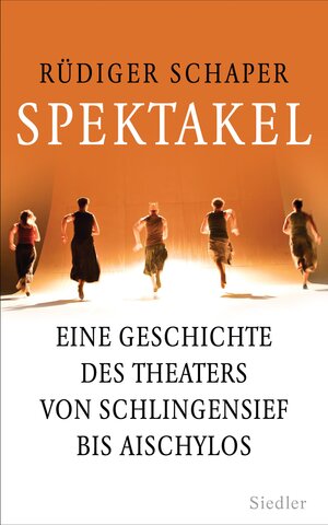 Buchcover Spektakel | Rüdiger Schaper | EAN 9783641119225 | ISBN 3-641-11922-7 | ISBN 978-3-641-11922-5