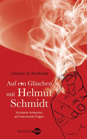 Buchcover Auf ein Gläschen mit Helmut Schmidt | Lorenzo di Arrabiata | EAN 9783641119645 | ISBN 3-641-11964-2 | ISBN 978-3-641-11964-5
