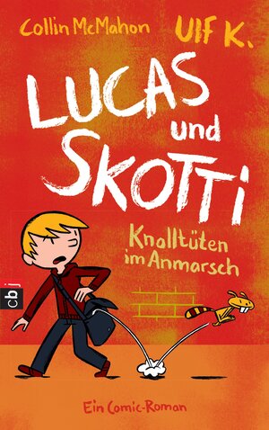Buchcover Lucas & Skotti – Knalltüten im Anmarsch | Collin McMahon | EAN 9783641120412 | ISBN 3-641-12041-1 | ISBN 978-3-641-12041-2