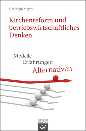 Buchcover Kirchenreform und betriebswirtschaftliches Denken | Christoph Meyns | EAN 9783641120450 | ISBN 3-641-12045-4 | ISBN 978-3-641-12045-0