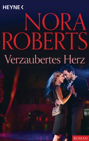 Buchcover Verzaubertes Herz | Nora Roberts | EAN 9783641120986 | ISBN 3-641-12098-5 | ISBN 978-3-641-12098-6