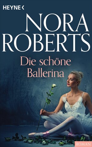 Buchcover Die schöne Ballerina | Nora Roberts | EAN 9783641121020 | ISBN 3-641-12102-7 | ISBN 978-3-641-12102-0