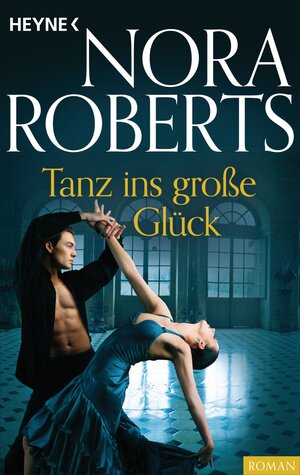 Buchcover Tanz ins große Glück | Nora Roberts | EAN 9783641121150 | ISBN 3-641-12115-9 | ISBN 978-3-641-12115-0