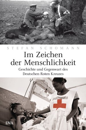 Buchcover Im Zeichen der Menschlichkeit | Stefan Schomann | EAN 9783641121433 | ISBN 3-641-12143-4 | ISBN 978-3-641-12143-3