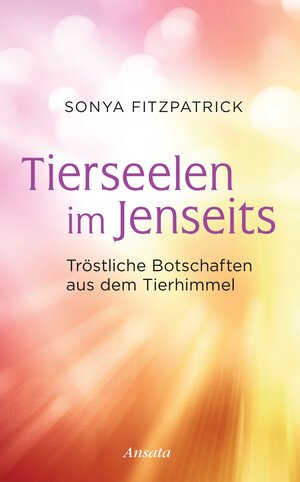 Buchcover Tierseelen im Jenseits | Sonya Fitzpatrick | EAN 9783641121525 | ISBN 3-641-12152-3 | ISBN 978-3-641-12152-5