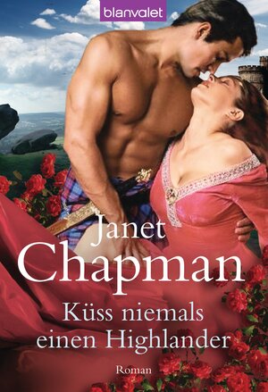 Buchcover Küss niemals einen Highlander | Janet Chapman | EAN 9783641122089 | ISBN 3-641-12208-2 | ISBN 978-3-641-12208-9