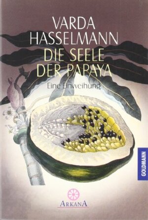 Buchcover Die Seele der Papaya | Varda Hasselmann | EAN 9783641122140 | ISBN 3-641-12214-7 | ISBN 978-3-641-12214-0
