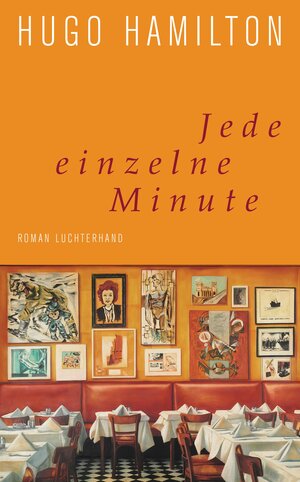 Buchcover Jede einzelne Minute | Hugo Hamilton | EAN 9783641124106 | ISBN 3-641-12410-7 | ISBN 978-3-641-12410-6