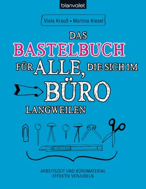 Buchcover Das Bastelbuch für alle, die sich im Büro langweilen | Viola Krauß | EAN 9783641124588 | ISBN 3-641-12458-1 | ISBN 978-3-641-12458-8