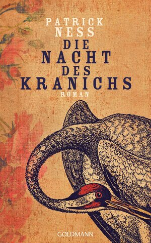 Buchcover Die Nacht des Kranichs | Patrick Ness | EAN 9783641125165 | ISBN 3-641-12516-2 | ISBN 978-3-641-12516-5