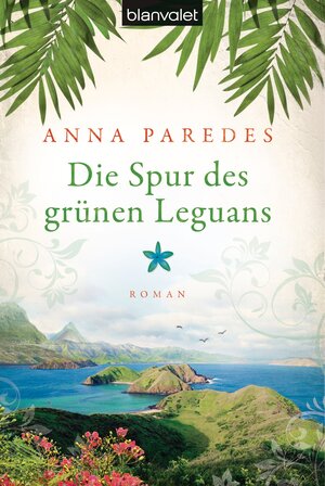 Buchcover Die Spur des grünen Leguans | Anna Paredes | EAN 9783641125264 | ISBN 3-641-12526-X | ISBN 978-3-641-12526-4