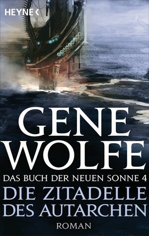 Buchcover Die Zitadelle des Autarchen | Gene Wolfe | EAN 9783641126421 | ISBN 3-641-12642-8 | ISBN 978-3-641-12642-1
