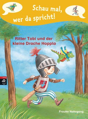 Buchcover Schau mal, wer da spricht - Ritter Tobi und der kleine Drache Hoppla - | Frauke Nahrgang | EAN 9783641128005 | ISBN 3-641-12800-5 | ISBN 978-3-641-12800-5