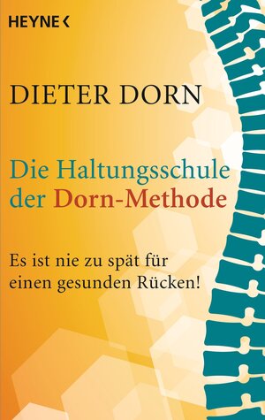 Buchcover Die Haltungsschule der Dorn-Methode | Dieter Dorn | EAN 9783641128937 | ISBN 3-641-12893-5 | ISBN 978-3-641-12893-7
