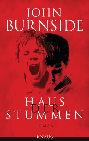 Buchcover Haus der Stummen | John Burnside | EAN 9783641130183 | ISBN 3-641-13018-2 | ISBN 978-3-641-13018-3