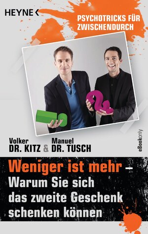 Buchcover Weniger ist mehr – Warum Sie sich das zweite Geschenk schenken können | Volker Kitz | EAN 9783641130558 | ISBN 3-641-13055-7 | ISBN 978-3-641-13055-8