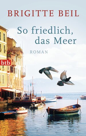 Buchcover So friedlich, das Meer | Brigitte Beil | EAN 9783641130978 | ISBN 3-641-13097-2 | ISBN 978-3-641-13097-8