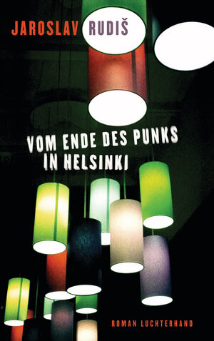 Buchcover Vom Ende des Punks in Helsinki | Jaroslav Rudiš | EAN 9783641131364 | ISBN 3-641-13136-7 | ISBN 978-3-641-13136-4