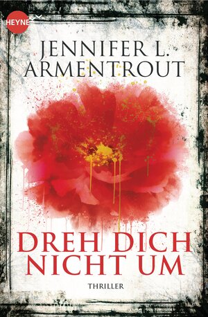 Buchcover Dreh dich nicht um | Jennifer L. Armentrout | EAN 9783641131593 | ISBN 3-641-13159-6 | ISBN 978-3-641-13159-3