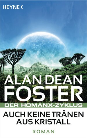 Buchcover Auch keine Tränen aus Kristall | Alan Dean Foster | EAN 9783641133658 | ISBN 3-641-13365-3 | ISBN 978-3-641-13365-8