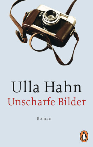 Buchcover Unscharfe Bilder | Ulla Hahn | EAN 9783641135232 | ISBN 3-641-13523-0 | ISBN 978-3-641-13523-2