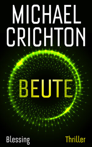 Buchcover Beute | Michael Crichton | EAN 9783641135355 | ISBN 3-641-13535-4 | ISBN 978-3-641-13535-5