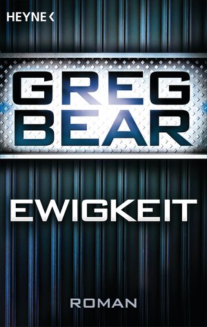 Buchcover Ewigkeit | Greg Bear | EAN 9783641135843 | ISBN 3-641-13584-2 | ISBN 978-3-641-13584-3