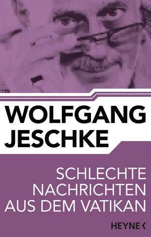 Buchcover Schlechte Nachrichten aus dem Vatikan | Wolfgang Jeschke | EAN 9783641136062 | ISBN 3-641-13606-7 | ISBN 978-3-641-13606-2