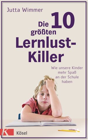 Buchcover Die 10 größten Lernlustkiller | Jutta Wimmer | EAN 9783641136710 | ISBN 3-641-13671-7 | ISBN 978-3-641-13671-0