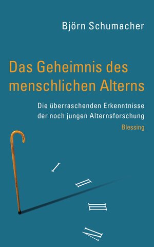 Buchcover Das Geheimnis des menschlichen Alterns | Björn Schumacher | EAN 9783641136888 | ISBN 3-641-13688-1 | ISBN 978-3-641-13688-8