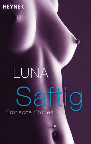 Buchcover Saftig | Luna | EAN 9783641138134 | ISBN 3-641-13813-2 | ISBN 978-3-641-13813-4