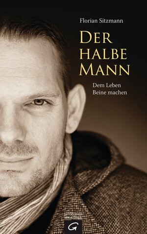 Buchcover Der halbe Mann | Florian Sitzmann | EAN 9783641139124 | ISBN 3-641-13912-0 | ISBN 978-3-641-13912-4