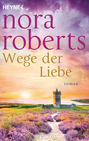 Buchcover Wege der Liebe | Nora Roberts | EAN 9783641139353 | ISBN 3-641-13935-X | ISBN 978-3-641-13935-3