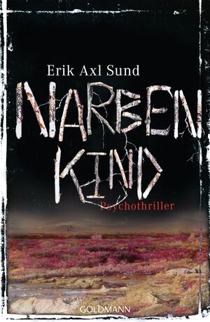 Buchcover Narbenkind | Erik Axl Sund | EAN 9783641139735 | ISBN 3-641-13973-2 | ISBN 978-3-641-13973-5