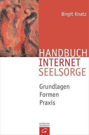 Buchcover Handbuch Internetseelsorge | Birgit Knatz | EAN 9783641140243 | ISBN 3-641-14024-2 | ISBN 978-3-641-14024-3