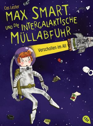 Buchcover Max Smart und die intergalaktische Müllabfuhr Verschollen im All - | Cas Lester | EAN 9783641142421 | ISBN 3-641-14242-3 | ISBN 978-3-641-14242-1