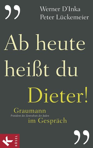 Buchcover Ab heute heißt du Dieter!  | EAN 9783641143213 | ISBN 3-641-14321-7 | ISBN 978-3-641-14321-3