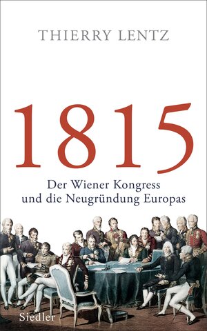 Buchcover 1815 | Thierry Lentz | EAN 9783641143497 | ISBN 3-641-14349-7 | ISBN 978-3-641-14349-7