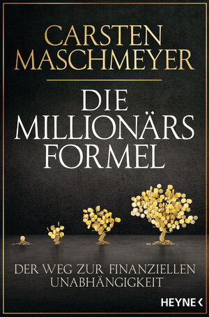 Buchcover Die Millionärsformel | Carsten Maschmeyer | EAN 9783641143558 | ISBN 3-641-14355-1 | ISBN 978-3-641-14355-8