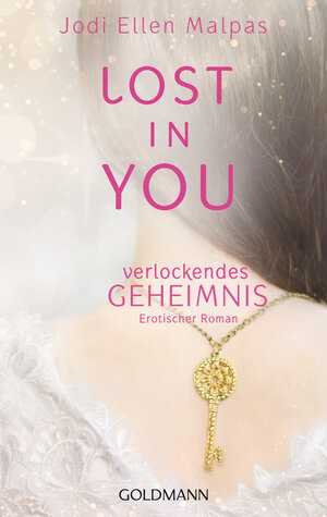 Buchcover Lost in you. Verlockendes Geheimnis | Jodi Ellen Malpas | EAN 9783641144807 | ISBN 3-641-14480-9 | ISBN 978-3-641-14480-7