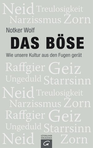 Buchcover Das Böse | Notker Wolf | EAN 9783641147440 | ISBN 3-641-14744-1 | ISBN 978-3-641-14744-0