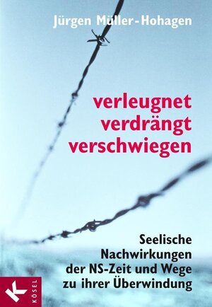 Buchcover Verleugnet, verdrängt, verschwiegen | Jürgen Müller-Hohagen | EAN 9783641148003 | ISBN 3-641-14800-6 | ISBN 978-3-641-14800-3