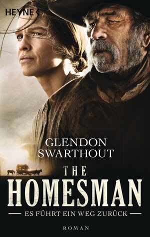 Buchcover The Homesman - Es führt ein Weg zurück | Glendon Swarthout | EAN 9783641148287 | ISBN 3-641-14828-6 | ISBN 978-3-641-14828-7