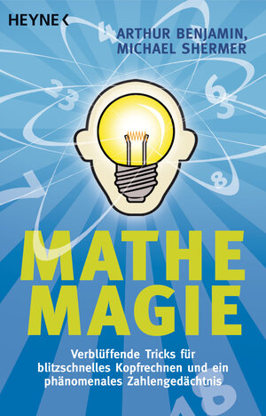 Buchcover Mathe-Magie | Arthur Benjamin | EAN 9783641148478 | ISBN 3-641-14847-2 | ISBN 978-3-641-14847-8