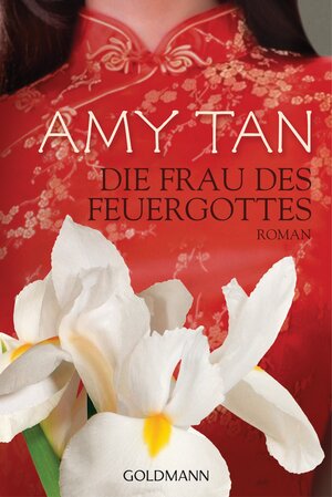 Buchcover Die Frau des Feuergottes | Amy Tan | EAN 9783641149604 | ISBN 3-641-14960-6 | ISBN 978-3-641-14960-4