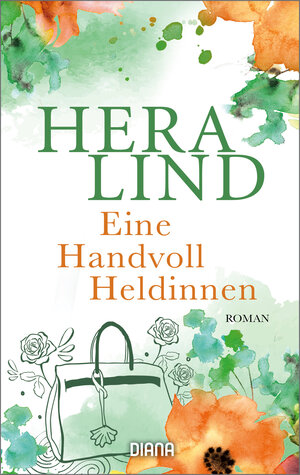 Buchcover Eine Handvoll Heldinnen | Hera Lind | EAN 9783641150372 | ISBN 3-641-15037-X | ISBN 978-3-641-15037-2